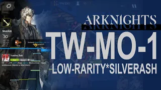 Arknights TW-MO-1 Low-rarity clear ft. SilverAsh