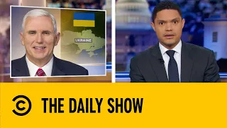 Mike Pence Plays Dumb In Ukraine Scandal | The Daily Show With Trevor Noah