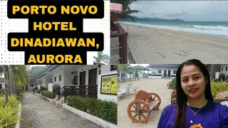 PORTO NOVO HOTEL DINADIAWAN DIPACULAO,AURORA 2023