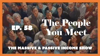 Episode 58: The People You Meet