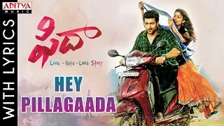 Hey Pillagaada Full Song With Lyrics | Fidaa Songs | Varun Tej, Sai Pallavi | Shakthikanth Karthick