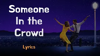 Someone in the Crowd 1 hour (Lyrics) LALALAND // no ad lalaland ost 1hr 라라랜드