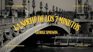 LA NOCHE DE LOS SIETE MINUTOS- Detective G.7- de George Simenon |Audiolibro completo (subs).