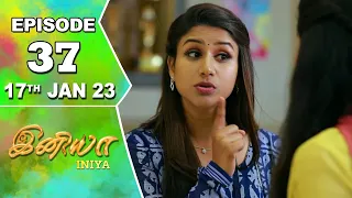 Iniya Serial | Episode 37 | 17th Jan 2023 | Alya Manasa | Rishi | Saregama TV Shows Tamil