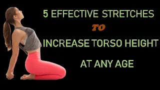 spine stretching exercises to get you a longer torso