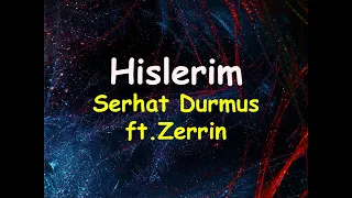 Serhat Durmus - Hislerim [ft.Zerrin] (Lyrics)