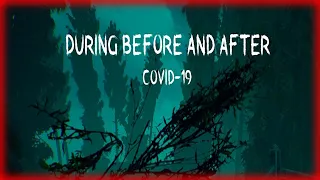 During Before And After COVID 19 Обзор геймплей