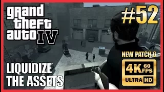 GRAND THEFT AUTO IV 4K 60fps Walkthrough Part 52 "Liquidize The Assets" New Patch 8 NO COMMENTARY