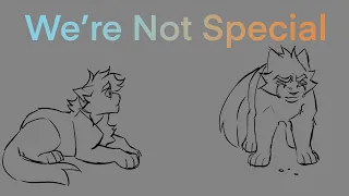 We're Not Special [OC Animatic]