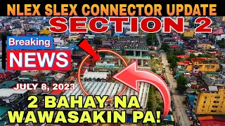 NLEX SLEX CONNECTOR UPDATE SECTION 2 JULY 8, 2023