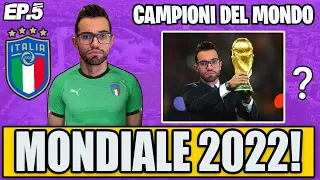 🏆 TUTTO IL MONDIALE DEL 2022 CON L'ITALIA! CAMPIONI DEL MONDO?! FIFA 22 CARRIERA PORTIERE #5