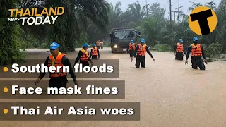 Thailand News Today | Southern floods, Face mask fines, Thai Air Asia woes | Jan 8