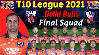 T10 League 2021 - Delhi Bulls Final Squad | Delhi Bulls New Players T10 League 2021 | T10 League2021