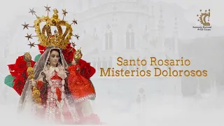 Misterios Dolorosos del Santo Rosario a la Virgen María desde el Santuario Nacional de El Cisne