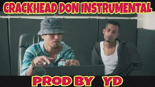 CRACKHEAD - DON || PROD BY YD || OFFICIAL INSTRUMENTAL BEAT ||