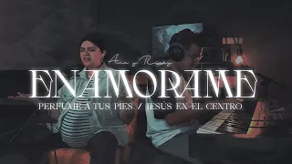 Enamórame / Perfume a Tus Pies / Jesús en el Centro - Ana y Ricky