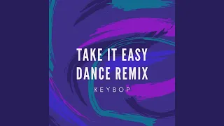 Take It Easy (Dance Remix)