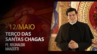 Terço das Santas Chagas | 12 de Maio de 2023 | @PadreManzottiOficial