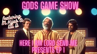 GODS GAME SHOW EP 1