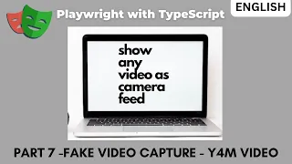 Fake Video Capture | How to create y4m video ? | Playwright with Typescript Part -7 | Camera mock