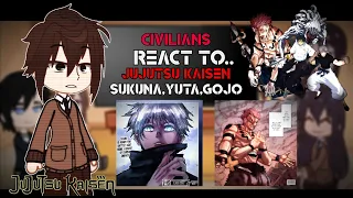 Civilians Reacts to JUJUTSU KAISEN || JJK REACT || GC || GOJO,YUTA,SUKUNA Part 1/?