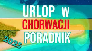 ☀️Zaplanuj URLOP 2024 w Chorwacji 🇭🇷 Noclegi, trasa, winiety, miejsca, transport: PORADNIK