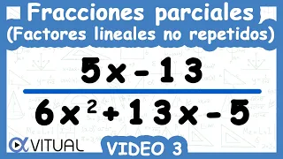 ⚡Descomposición en Fracciones Parciales Factores Lineales no Repetidos Método I | Video 3 de 6