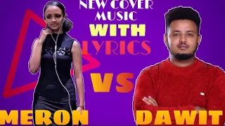 Meron mekete vs dawit bekele ethiopian cover music with lyrics 2021