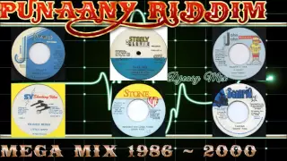 Punaany Riddim Mix 1986-2000(Jammys,Steely&Cleevie,ShockingVibes,,Black Scorpio,Stone Love,John John