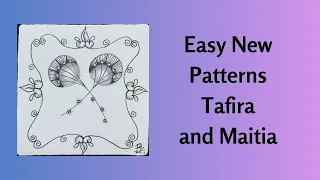 Easy New Patterns (new to me) Tafira and Maitia