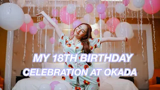 My 18th Birthday Celebration At Okada! | Just Jayda #JaydaAtOkada