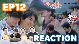 REACTION DON'T SAY NO The Series EP12 เมื่อหัวใจใกล้กัน : สายเลือดY