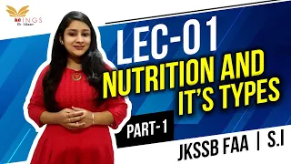 (Bio)Lec 01-Nutrition and It’s Types Part 1 ||JKSSB FAA/SI||