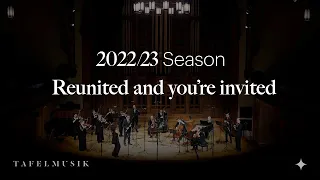 2022/23 Season Trailer | Tafelmusik