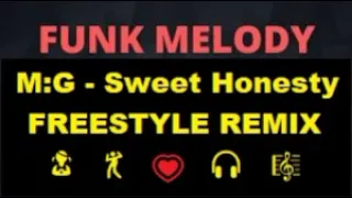 M:G - SWEET HONESTY FREESTYLE REMIX By * Karlos Stos/ws *