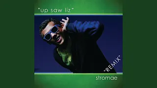 Up Saw Liz (Remix)