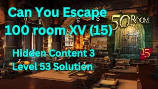 Can you escape the 100 room 15 Hidden Content 3 Level 53 Solution