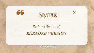 NMIXX - Soñar (Breaker) KARAOKE VERSION