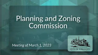 Planning and Zoning Commission Meeting of March 1, 2023