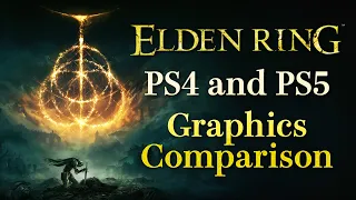 Elden Ring - PS4 and PS5 Graphics Comparison