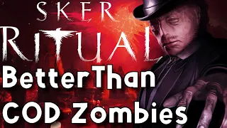 THIS Is What Call Of Duty Zombies SHOULD'VE BEEN - Sker Ritual 1.0 Launch