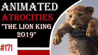 Animated Atrocities 171 || The Lion King (2019)