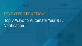 Top 7 Ways to Automate Your RTL Verification