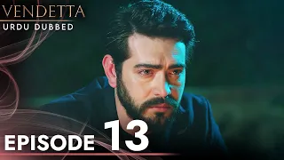 Vendetta - Episode 13 Urdu Dubbed | Kan Cicekleri