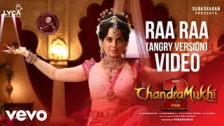 Chandramukhi 2 - Raa Raa (Angry) Video | Raghava Lawrence, Kangana Ranaut