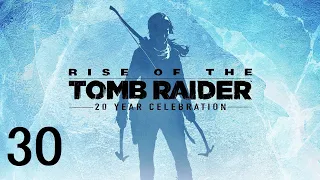 Rise of the Tomb Raider (20 Year   Celebration) - Gameplay Walkthrough Part 30: The Pit Of Judgement