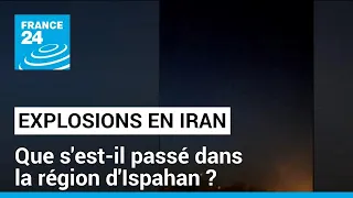 Explosions en Iran : que s'est-il passé dans la région d'Ispahan ? • FRANCE 24