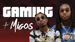 Gaming With: Migos
