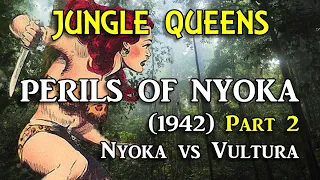 PERILS OF NYOKA (1942) Episodes 6-10