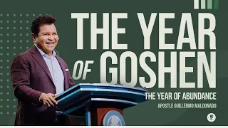 The Year of Goshen (The Year of Abundance) - Sermon | Guillermo Maldonado